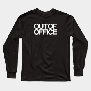 Out of Office Long Sleeve T-Shirt